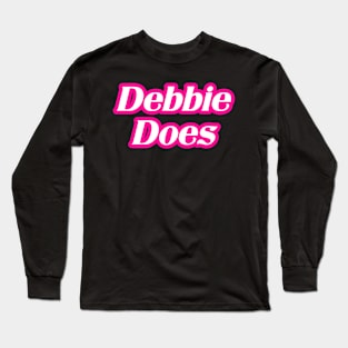 Debbie Does Long Sleeve T-Shirt